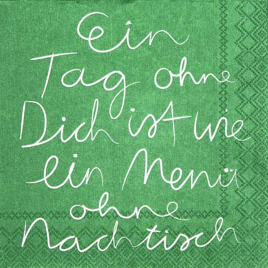 Räder – Mix&Match et voilá – Servietten – Ein Tag ohne Dich wie wie ein Menü ohne Nachtisch