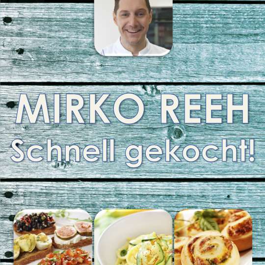 Mirko Reeh Cover Schnell gekocht