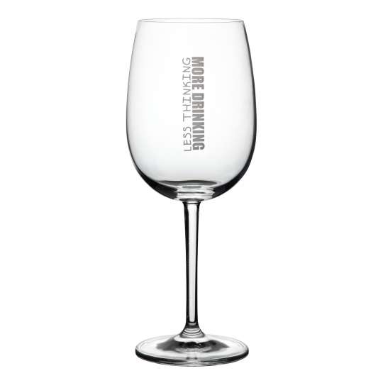 Apero - Weinglas Less Thinking More Drinking von Raeder